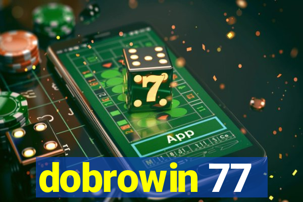 dobrowin 77